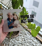 You're The Best Dad – Custom Photo Acrylic Plaque